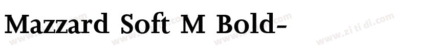 Mazzard Soft M Bold字体转换